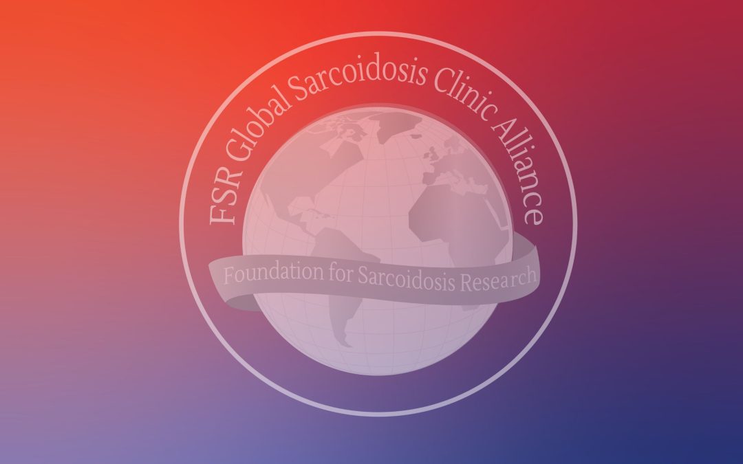 FSR Announces New Members to its Expanding Global Sarcoidosis Clinic Alliance, Including Its First International Member